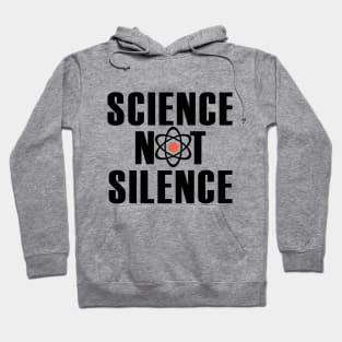 Science not Silence Hoodie